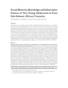 Sexual Behavior, Knowledge and Information Sources of Very Young Adolescents in Four Sub-Saharan African Countries Akinrinola Bankole1, Ann Biddlecom1, Georges Guiella2, Susheela Singh1, Eliya Zulu3  ABSTRACT