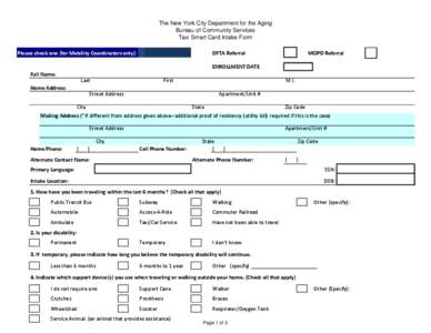 The New York City Department for the Aging Bureau of Community Services Taxi Smart Card Intake Form Please check one (for Mobility Coordinators only):  DFTA Referral