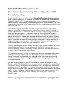 Making God Talk Make Sense, by Vernon G. Goff (Lincoln, Nebraska: Dageforde Publishing), 2001, xiv + 292 pp., softcover $17.95 Reviewed by Nelson Stringer Easy to read, direct, and candid describes “Making God Talk Mak