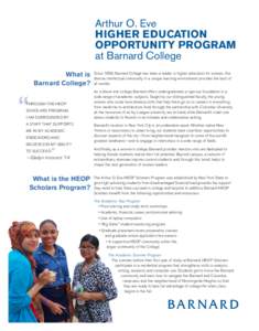 Arthur O. Eve HIGHER EDUCATION OPPORTUNITY PROGRAM at Barnard College What is Barnard College?