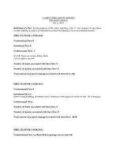 CAMPUS FIRE SAFETY REPORT WESSON CAMPUS Oct. 1, 2013 Definition of a Fire: For the purposes of fire safety reporting, a fire is “Any instance of open flame or other burning in a place not intended to contain the burnin