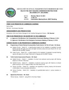 AGENDA FOR THE SPECIAL TRANSPORTATION COMMISSION MEETING HELD IN THE ODOT BUILDING COMMISSION MEETING ROOM OKLAHOMA CITY, OKLAHOMA DATE: TIME: PLACE: