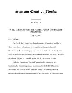 Supreme Court of Florida ____________ No. SC08-1214 ____________  IN RE: AMENDMENTS TO THE FLORIDA FAMILY LAW RULES OF