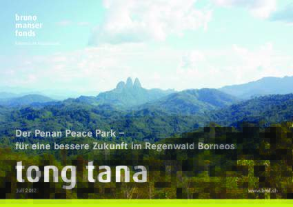 bruno manser fonds fairness im tropenwald  Der Penan Peace Park –