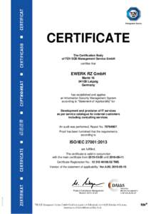 CERTIFICATE The Certification Body of TÜV SÜD Management Service GmbH certifies that  EWERK RZ GmbH