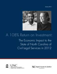 January[removed]A 108% Return on Investment: The Economic Impact to the State of North Carolina of Civil Legal Services in 2012