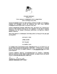 PUBLIC NOTICE December /9, 2014 CIVIL SERVICE COMMISSION ANNUAL MEETINGS FOR CALENDAR YEAR, 2015 NOTICE IS HEREBY GIVEN TO THE GENERAL PUBLIC OF THE CITY OF BISBEE,