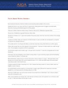 Facts About Native America By all statistical measures, American Indians are among the poorest people in the country. Despite the historic trust status with the U.S. government, tribal governments struggle to provide hea