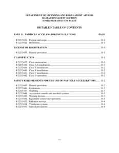 DEPARTMENT OF LICENSING AND REGULATORY AFFAIRS RADIATION SAFETY SECTION IONIZING RADIATION RULES DETAILED TABLE OF CONTENTS PART 11. PARTICLE ACCELERATOR INSTALLATIONS