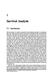 7  Survival Analysis 7.1 Introduction Survival analysis is central to biostatistics and modeling such data is an important part of the work carried out daily by statisticians working with clinicians and medical