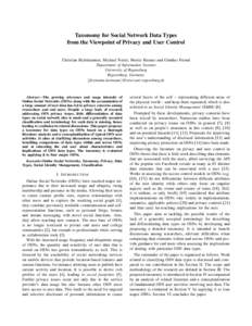 Taxonomy for Social Network Data Types from the Viewpoint of Privacy and User Control Christian Richthammer, Michael Netter, Moritz Riesner and G¨unther Pernul Department of Information Systems University of Regensburg 