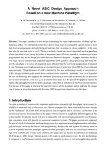 A Novel ASIC Design Approach Based on a New Machine Paradigm R. W. Hartenstein, A. G. Hirschbiel, M. Riedmüller, K. Schmidt, M. Weber Universitaet Kaiserslautern, F.B. Informatik, Bau 12, Postfach 3049, DKaisers