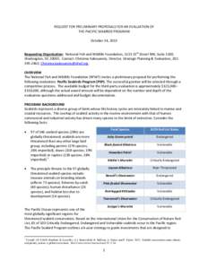 REQUEST FOR PRELIMINARY PROPOSALS FOR AN EVALUATION OF THE PACIFIC SEABIRDS PROGRAM October 14, 2013 Requesting Organization: National Fish and Wildlife Foundation, 1133 15th Street NW, Suite 1100, Washington, DC 20005. 