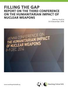 filling the gap  report on the third conference on the Humanitarian impact of nuclear weapons Vienna, Austria