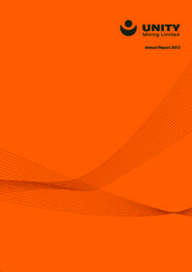 Annual Report 2012  UNITY MINING LIMITED – Annual REPORT 2012 Corporate Information