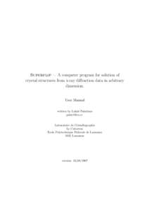 Superflip — A computer program for solution of crystal structures from x-ray diffraction data in arbitrary dimension. User Manual written by Luk´aˇs Palatinus [removed]