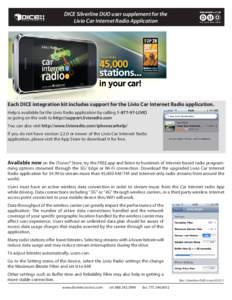 DICE Silverline DUO user supplement for the Livio Car Internet Radio Application O  Each DICE integration kit includes support for the Livio Car Internet Radio application.