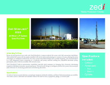 Zedi SilverJack™ 6000 Artificial Lift System Specifications  A New Way To Pump