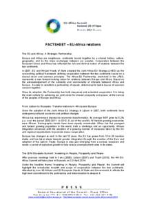 FACTSHEET – EU-Africa relations The EU and Africa: A Strategic Partnership Europe and Africa are neighbours: continents bound together by a shared history, culture, geography, and by the close exchanges between our peo