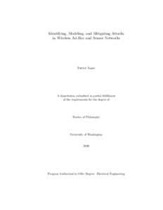 Identifying, Modeling, and Mitigating Attacks in Wireless Ad-Hoc and Sensor Networks Patrick Tague  A dissertation submitted in partial fulfillment