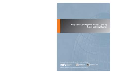 Policy Framework Paper on Business Licensing Reform and Simplification  Policy Framework Paper on Business Licensing Reform and Simplification  Investment Climate Advisory Services