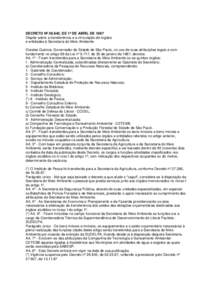 DECRETO Nº 26.942, DE 1º DE ABRIL DE 1987 Dispõe sobre a transferência e a vinculação de órgãos e entidades à Secretaria do Meio Ambiente Orestes Quércia, Governador do Estado de São Paulo, no uso de suas atri