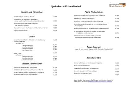 Speisekarte Bistro Mirabell Suppen und Vorspeisen Garnelen mit Chili-Knoblauch-Olivenöl Pasta, Fisch, Fleisch 7,00 €