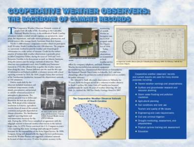 COOPERATIVE WEATHER OBSERVERS: THE BACKBONE OF CLIMATE RECORDS T  he Cooperative Weather Observers Network consists of