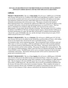 DETAILS ON RECIPIENTS OF FY05 BROWNFIELDS ECONOMIC DEVELOPMENT INITIATIVE (BEDI) GRANTS AND SECTION 108 LOAN GUARANTEES California PROJECT HIGHLIGHTS: The city of Bakersfield, CA will receive a BEDI grant of $750,000, an