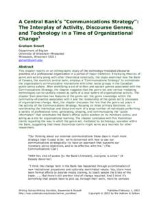 A Central Bank’s “Communications Strategy”: The Interplay of Activity, Discourse Genres, and Technology in a Time of Organizational Change1 Graham Smart Department of English