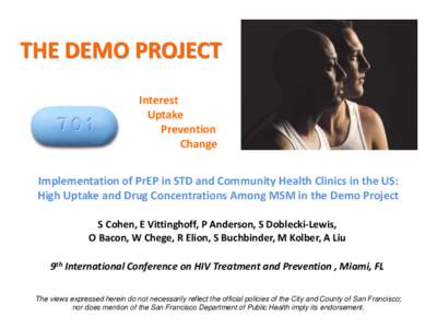 THE DEMO PROJECT Interest Uptake Prevention Change Implementation of PrEP in STD and Community Health Clinics in the US: