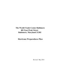 The World Trade Center Baltimore 401 East Pratt Street Baltimore, Maryland[removed]Hurricane Preparedness Plan