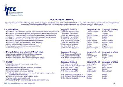 IFCC SPEAKERS BUREAU You may choose from the following list of topics (or suggest a different topic) for the IFCC-Abbott VLP or any other educational programme that is being planned. The names of recommended speakers are
