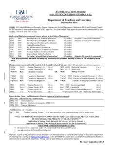 BACHELOR of ARTS DEGREE in SCIENCE EDUCATION (PHYSICS, 6-12) Department of Teaching and Learning Information Sheet NOTE: All College of Education Secondary Degree Programs are Florida Department of Education (DOE) and Na