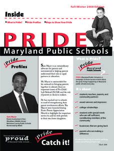 Fall/Winter 2008 Edition  Inside • What is Pride?	 •Pride Profiles	 •Ways to Show Your Pride  What is Pride?