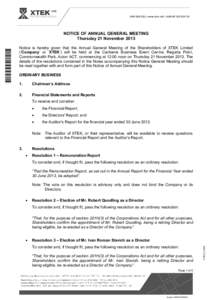 Notice is hereby given that the Annual General Meeting of the Shareholders of XTEK Limited (‘Company’ or ‘XTEK’) will be held at the Canberra Business Event Centre, Regatta Point, Commonwealth Park, Acton ACT, co