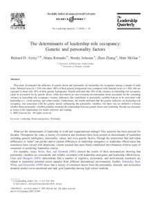 The Leadership Quarterly – 20  The determinants of leadership role occupancy: Genetic and personality factors Richard D. Arvey a,*, Maria Rotundo b, Wendy Johnson a, Zhen Zhang a, Matt McGue a a