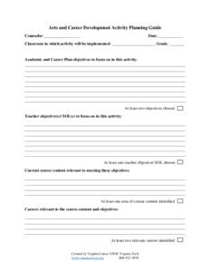 Arts and Career Development Activity Planning Guide Counselor: _________________ Date: ____________  Classroom in which activity will be implemented: _____________________ Grade: _______