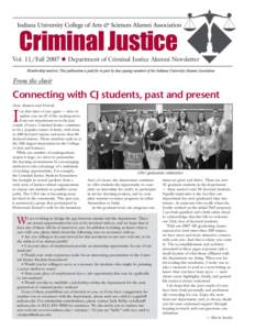 Vol. 11/Fall 2007 ◆ Department of Criminal Justice Alumni Newsletter  From the chair Connecting with CJ students, past and present Dear Alumni and Friends,