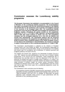 IP[removed]Brussels, 3 March 1999 Commission assesses the Luxembourg stability programme The European Commission has published a recommendation to the Council