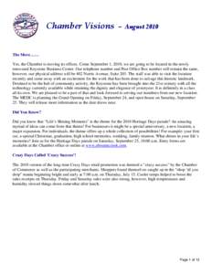 Chamber Visions  –  August 2010  The Move…… Yes, the Chamber is moving its offices. Come September 1, 2010, we are going to be located in the newly renovated Keystone Business Center. Our telephone number an