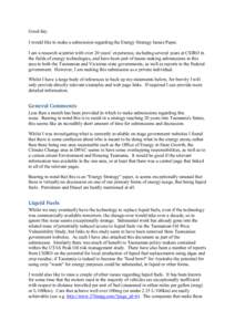 Good day. I would like to make a submission regarding the Energy Strategy Issues Paper. I am a research scientist with over 20 years’ experience, including several years at CSIRO in the fields of energy technologies, a