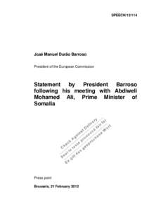 Somali Civil War / Divided regions / Politics of Somalia / Prime Ministers of Somalia / Transitional Federal Government / Abdiweli Mohamed Ali / Somali people / Diplomatic and humanitarian efforts in the Somali Civil War / Al-Shabaab / Africa / Somalia / Political geography