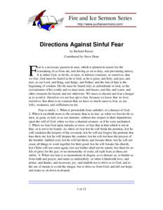 Fire and Ice Sermon Series http://www.puritansermons.com/ Directions Against Sinful Fear by Richard Baxter Contributed by Steve Doan