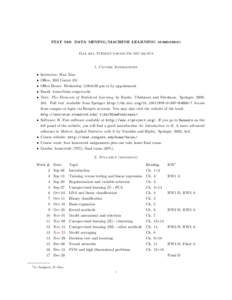 STAT 588: DATA MINING/MACHINE LEARNING 16:960:588:01 FALL 2011, TUESDAY 6:40-9:30 PM, SEC 202 BUS 1. Course Information • Instructor: Han Xiao • Office: Hill Center 451