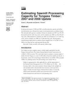 Estimating Sawmill Processing Capacity for Tongass Timber: 2007 and 2008 Update  United States Department of Agriculture Forest Service