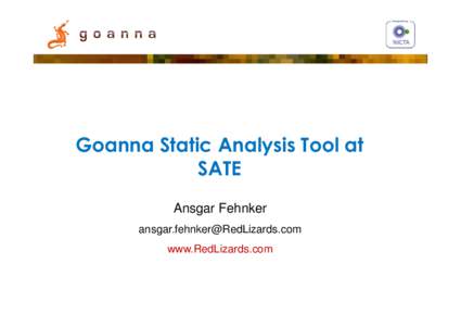 Goanna Static Analysis Tool at SATE Ansgar Fehnker [removed] www.RedLizards.com