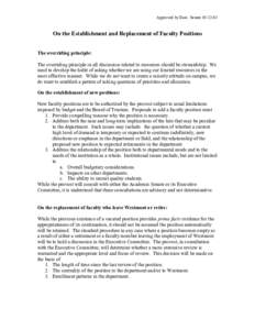 Approved by Exec. Senate[removed]On the Establishment and Replacement of Faculty Positions The overriding principle: The overriding principle in all discussion related to resources should be stewardship. We