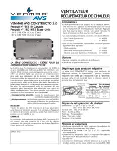 VENTILATEUR RÉCUPÉRATEUR DE CHALEUR VENMAR AVS CONSTRUCTO 2.0 Produit nº 45110 Canada Produit nº [removed] États-Unis 128 à 208 PCM (0,3 po d’eau)