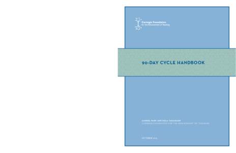 90-DAY CYCLE HANDBOOK  SANDRA PARK AND SOLA TAKAHASHI CARNEGIE FOUNDATION FOR THE ADVANCEMENT OF TEACHING  OCTOBER 2013